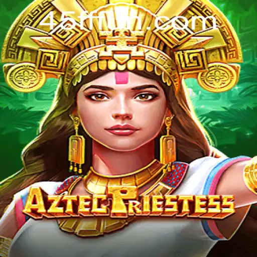 AztecPriestess: Um Mergulho na Cultura Asteca com 45FF.com