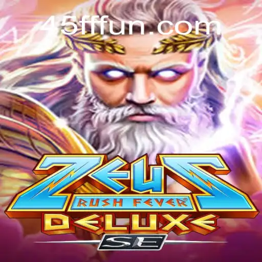 ZeusRushFeverDeluxeSE: Um mergulho no mundo empolgante de 45FF.com
