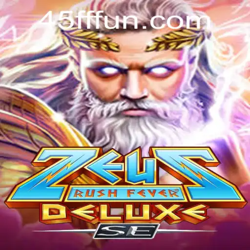 ZeusRushFeverDeluxeSE: Um mergulho no mundo empolgante de 45FF.com